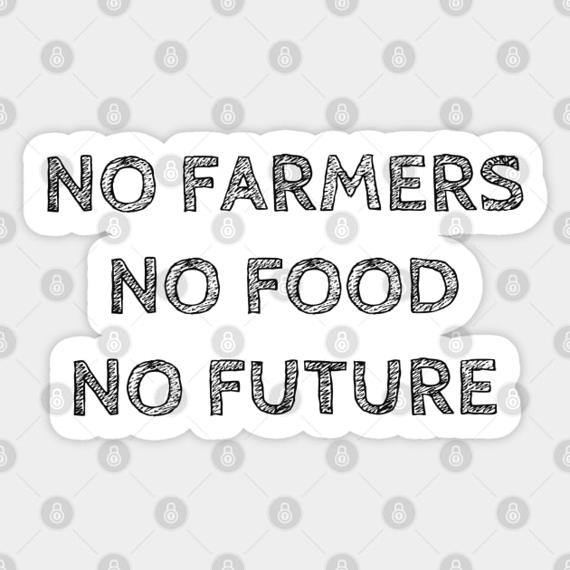 No Farmers No Food No Future Sticker by wanungara